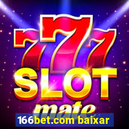 166bet.com baixar